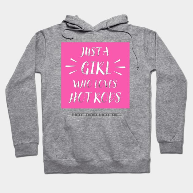 Hot rods, A girl who loves hot rods, Hot pink Hoodie by Morrissey OC